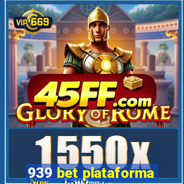 939 bet plataforma